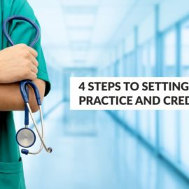 4 Steps to Setting Up a New Practice and Credentialing