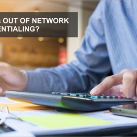 In Network Vs. Out of Network Credentialing in a Private Physician Setting