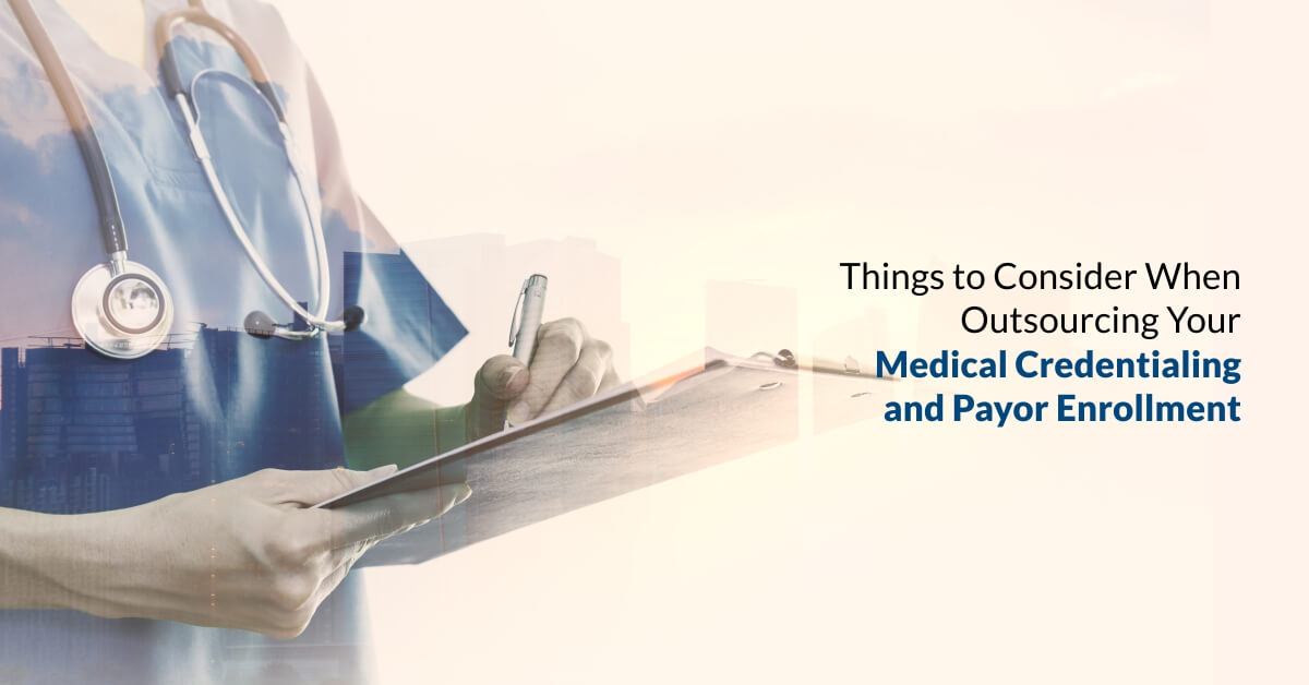 Statmed Blog Creative banner 1 | Things to Consider When Outsourcing Your Medical Credentialing and Payor Enrollment | STATMedCare Payor and Physician Enrollment and Credentialing